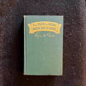 Antique “The Pathway To Home When Day Is Done” Edgar A. Guest